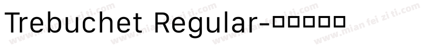 Trebuchet Regular字体转换